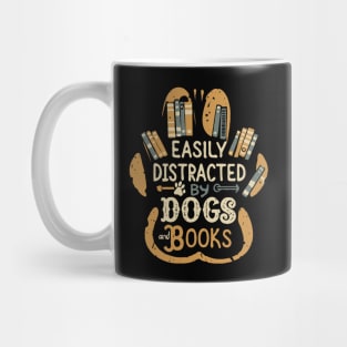 Easily Distracted by Dogs And Books. Funny Quote Mug